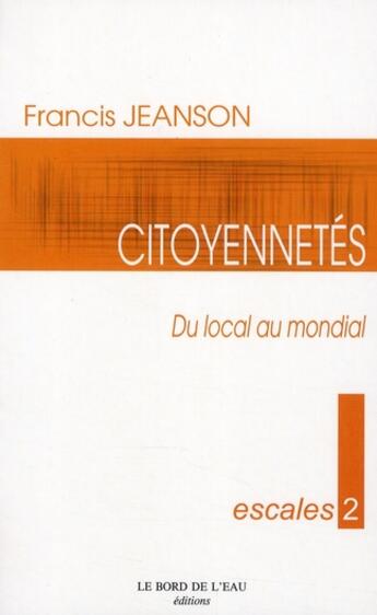 Couverture du livre « Escales t.2 ; citoyennetés » de Francis Jeanson aux éditions Bord De L'eau