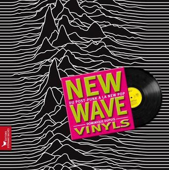 Couverture du livre « New wave vinyls ; du post punk à la new pop » de Dominique Dupuis aux éditions Les Cuisinieres