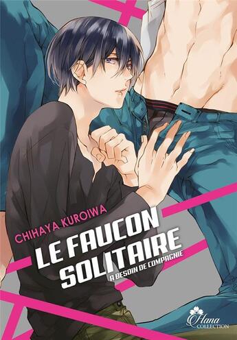 Couverture du livre « Le faucon solitaire » de Chihaya Kuroiwa aux éditions Boy's Love