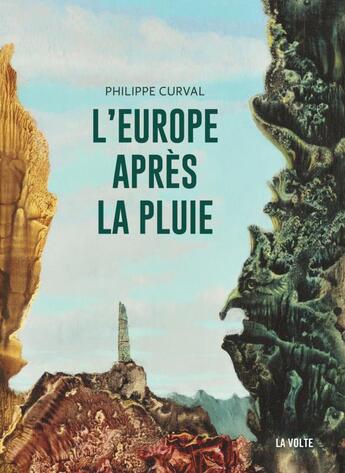 Couverture du livre « L'Europe apres la pluie » de Philippe Curval aux éditions La Volte