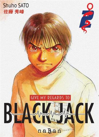 Couverture du livre « Give my regards to Black Jack Tome 2 » de Shuho Sato aux éditions Naban