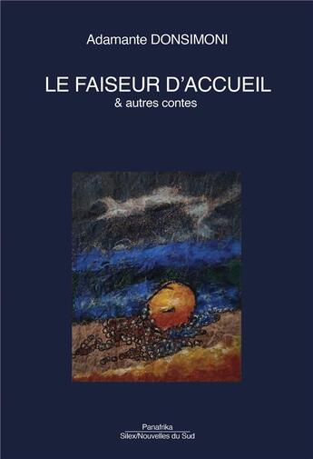 Couverture du livre « Le faiseur d'accueil & autres contes » de Adamante Donsimoni aux éditions Panafrika