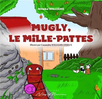 Couverture du livre « Mugly le mille-pattes » de Nineka Williams aux éditions Neg Mawon