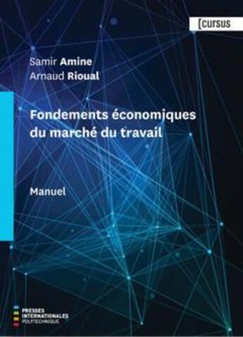 Couverture du livre « Fondements economiques du marche du travail - manuel » de Amine Samir aux éditions Ecole Polytechnique De Montreal