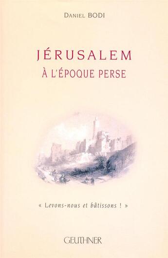 Couverture du livre « Jérusalem à l'époque perse » de Bodi Daniel aux éditions Paul Geuthner
