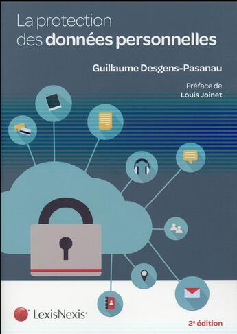 Couverture du livre « La protection des données personnelles (2e édition) » de Guillaume Desgens-Pasanau aux éditions Lexisnexis