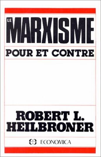 Couverture du livre « MARXISME : POUR ET CONTRE » de Heilbroner R. aux éditions Economica