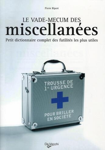 Couverture du livre « Le vade-mecum des miscellanées » de Pierre Ripert aux éditions De Vecchi