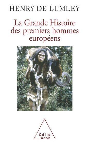 Couverture du livre « La grande histoire des premiers hommes européens » de Henry De Lumley aux éditions Odile Jacob