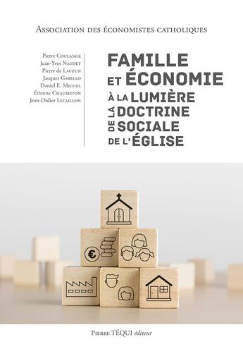 Couverture du livre « Famille et économie à la lumière de la Doctrine sociale de l'Église » de Association Des Econ aux éditions Tequi