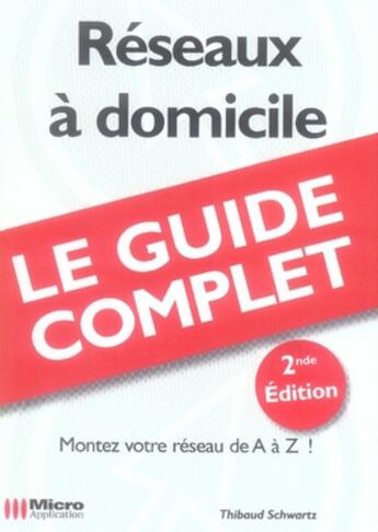 Couverture du livre « Réseaux à domicile » de Thibaud Schwartz aux éditions Micro Application