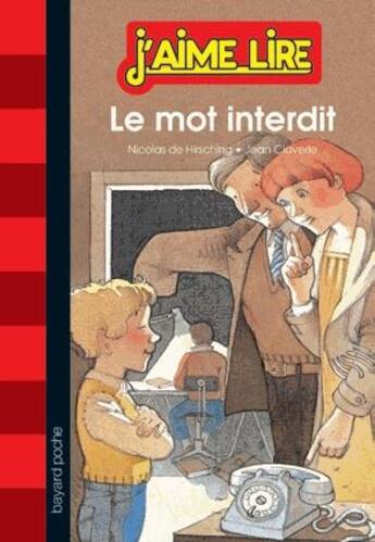 Couverture du livre « Le mot interdit » de Nicolas De Hirsching et Jean Claverie aux éditions Bayard Jeunesse