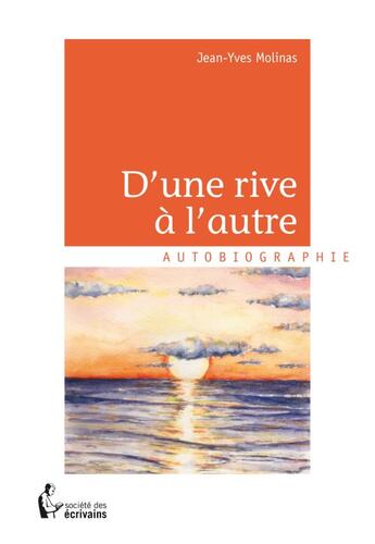 Couverture du livre « D'une rive à l'autre » de Jean-Yves Molinas aux éditions Societe Des Ecrivains