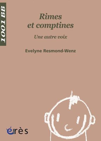 Couverture du livre « Rimes et comptines » de Evelyne Resmond-Wenz aux éditions Eres