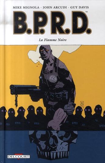 Couverture du livre « B.P.R.D. Tome 5 : la flamme noire » de Mike Mignola et Guy Davis et John Arcudi aux éditions Delcourt