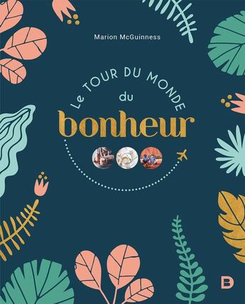 Couverture du livre « Le tour du monde du bonheur » de Marion Mcguinness aux éditions De Boeck Superieur