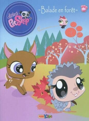 Couverture du livre « Littlest PetShop t.1 ; balade en forêt » de  aux éditions Panini