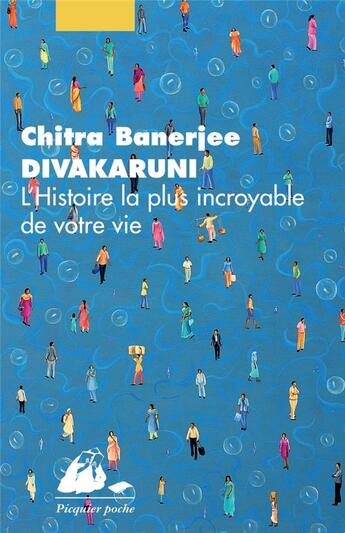 Couverture du livre « L'histoire la plus incroyable de votre vie » de Chitra-Banerjee Divakaruni aux éditions Picquier