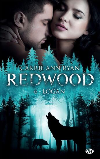 Couverture du livre « Redwood Tome 6 : Logan » de Carrie Ann Ryan aux éditions Milady