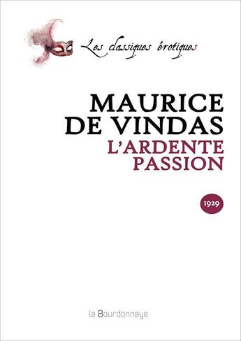 Couverture du livre « Ardente Passion » de Vindas Maurice De aux éditions La Bourdonnaye