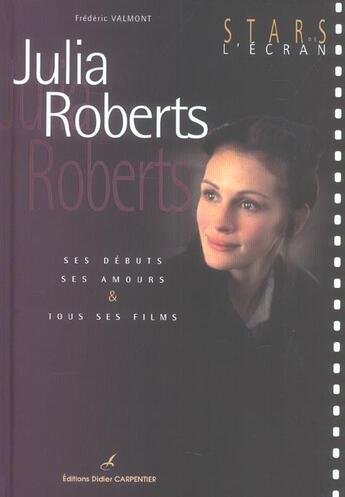 Couverture du livre « Julia Roberts » de Frederic Valmont aux éditions Editions Carpentier