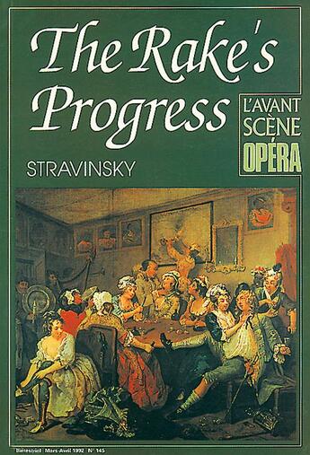 Couverture du livre « L'avant-scène opéra N.145 ; the rake's progress » de Igor Stravinsky aux éditions Premieres Loges