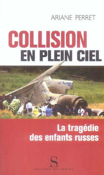 Couverture du livre « Collision en plein ciel ; la tragédie des enfants russes » de Ariane Perret aux éditions Syrtes