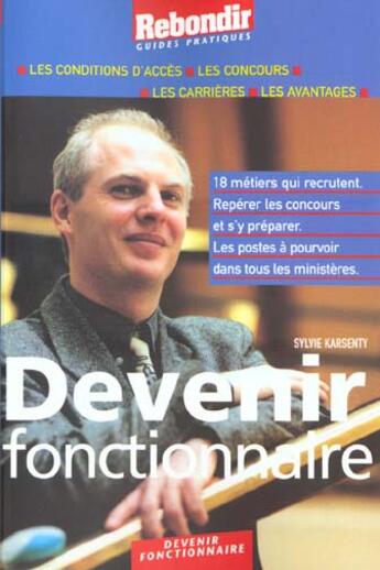 Couverture du livre « Devenir Fonctionnaire » de V Collet aux éditions Rebondir