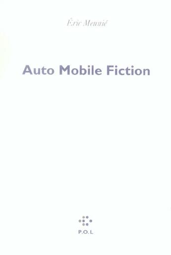 Couverture du livre « Auto mobile fiction » de Eric Meunie aux éditions P.o.l