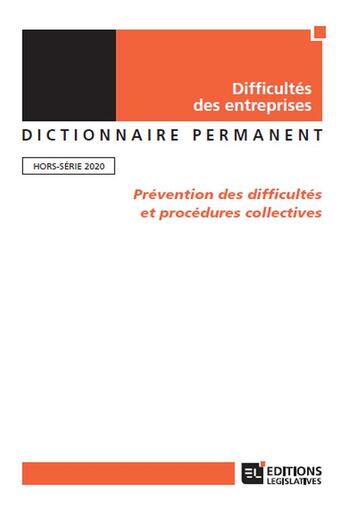 Couverture du livre « Difficulté des entreprises ; dictionnaire permanent ; hors-série ; prévention des difficultés et procédures collectives » de  aux éditions Editions Legislatives