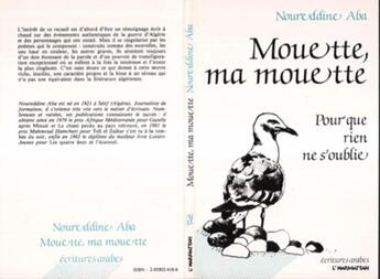 Couverture du livre « Mouette ma mouette ; pour que rien ne s'oublie » de Noureddine Aba aux éditions L'harmattan