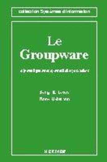 Couverture du livre « Le groupware (serie informatique et organisation) » de Levan Serge aux éditions Hermes Science Publications