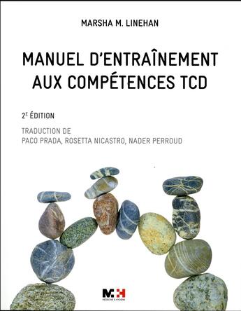 Couverture du livre « Manuel d'entraînement aux compétences TCD (2e édition) » de Marsha M. Linehan aux éditions Rms