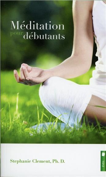 Couverture du livre « Méditation ; collection pour débutants » de Stephanie Clement aux éditions Pochette Inc