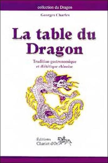 Couverture du livre « La table du dragon » de Georges Charles aux éditions Chariot D'or