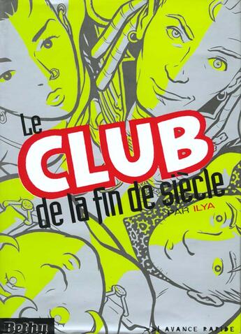 Couverture du livre « Le club de la fin de siecle » de Ilya aux éditions Bethy