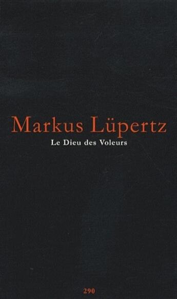 Couverture du livre « Le Dieu des voleurs » de Markus Lupertz aux éditions Jannink