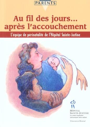 Couverture du livre « Au fil des jours... après l'accouchement » de  aux éditions Sainte Justine