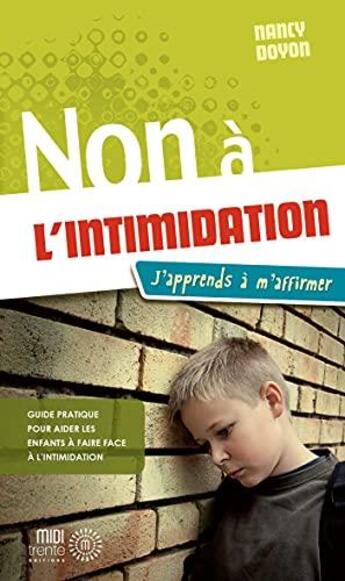 Couverture du livre « Non A L'Intimidation » de Doyon Nancy aux éditions Midi Trente