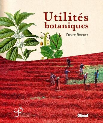 Couverture du livre « Utilités botaniques » de Didier Roguet aux éditions Glenat