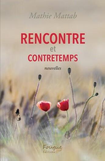 Couverture du livre « Rencontre ; contretemps » de Mathie Mattab aux éditions Fougue