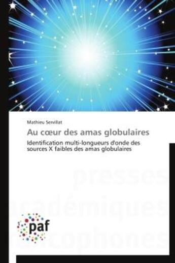 Couverture du livre « Au c ur des amas globulaires » de Mathieu Servillat aux éditions Presses Academiques Francophones