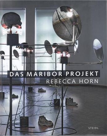 Couverture du livre « Rebecca horn das maribor projekt » de Horn Rebacca aux éditions Steidl