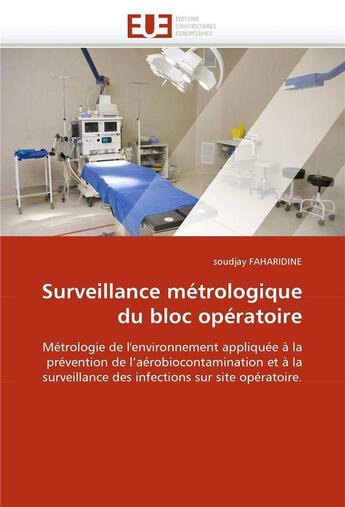 Couverture du livre « Surveillance metrologique du bloc operatoire » de Faharidine Soudjay aux éditions Editions Universitaires Europeennes