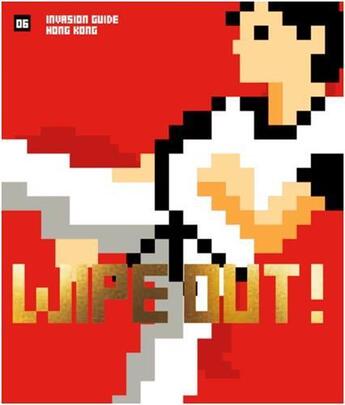 Couverture du livre « L' invasion de hong kong wipe out ! » de Invader aux éditions Control P