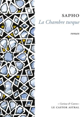 Couverture du livre « La chambre turque » de Sapho aux éditions Castor Astral