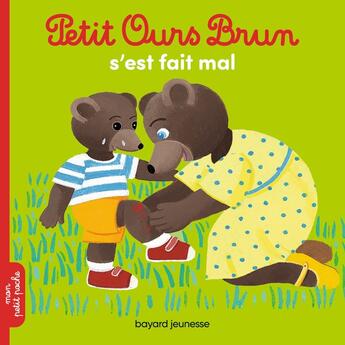 Couverture du livre « Petit Ours Brun s'est fait mal » de Marie Aubinais et Daniele Bour aux éditions Bayard Jeunesse