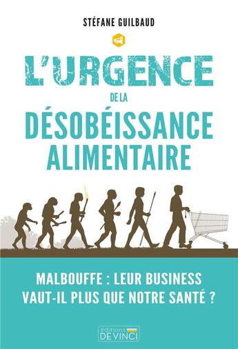 Couverture du livre « L'urgence de la désobeissance alimentaire » de Stefane Guilbaud aux éditions De Vinci