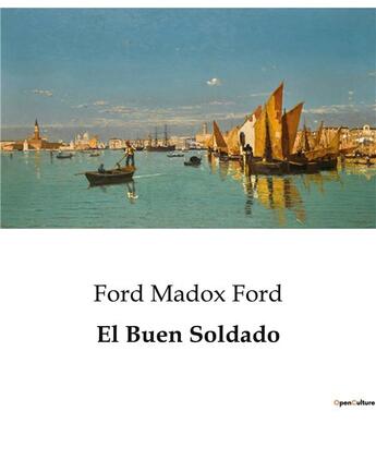 Couverture du livre « El Buen Soldado » de Ford Madox Ford aux éditions Culturea