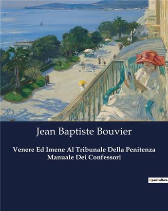 Couverture du livre « Venere Ed Imene Al Tribunale Della Penitenza Manuale Dei Confessori » de Bouvier J B. aux éditions Culturea